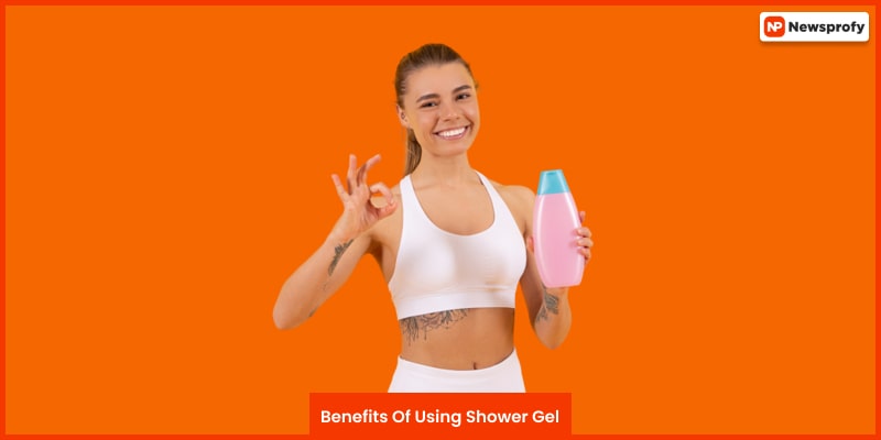 Benefits Of Using Shower Gel