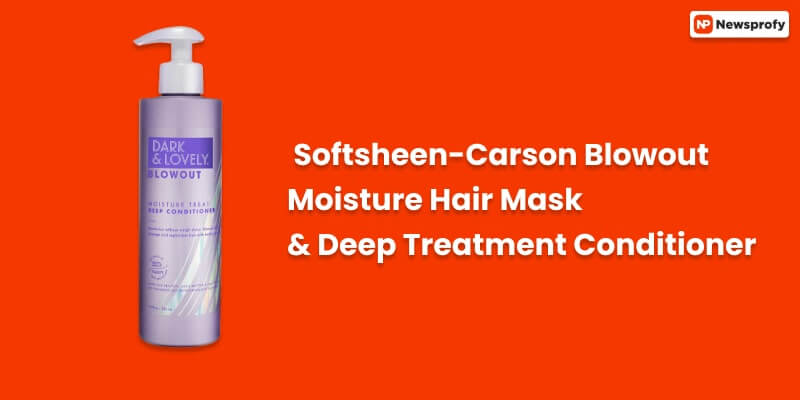 Best Conditioner Softsheen-Carson Blowout Moisture Hair Mask & Deep Treatment Conditioner