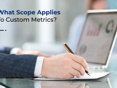 What Scope Applies To Custom Metrics?
